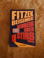 Fitzek Beisenherz Schreib oder Stirb Thriller Brandenburg - Hennigsdorf Vorschau