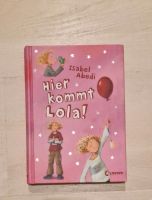 Hier kommt Lola! Band 1 von Isabel Abedi Niedersachsen - Wallenhorst Vorschau