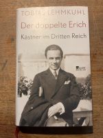 Der doppelte Erich Tobias Lehmkuhl Kästner im Dritten Reich Bayern - Aschaffenburg Vorschau