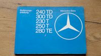 Bedienungsanleitung Mercedes Benz 240TD,300TD,230T,250T,280TE Rheinland-Pfalz - Ochtendung Vorschau