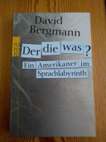 David Bermgman: Der die was? Ein Amerikaner im Sprachlabyrinth TB Friedrichshain-Kreuzberg - Friedrichshain Vorschau