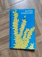 1975 Harri günther Blütensträucher bücher für den Gartenfreund Sachsen - Bernsdorf Vorschau