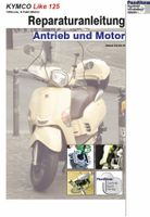 Reparaturanleitung RIS für Kymco Like 125, Antrieb und Motor Hessen - Limburg Vorschau