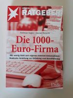 Ratgeber Buch Die 1000 Euro Firma Geld verdienen im Internet Nordrhein-Westfalen - Jüchen Vorschau