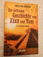 Die seltsame Geschichte von Xixli und Yum Erich von Däniken Buch Bayern - Viechtach Vorschau