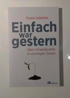 Frank Uekötter - Einfach war gestern. Umweltpolitik Baden-Württemberg - Mannheim Vorschau