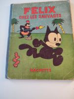 Comic Felix, Nr. 4 Felix chez les sauvages 1932, Erstausgabe Saarland - Wadgassen Vorschau