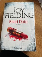 Blind Date Roman von Joy Fielding Hessen - Dillenburg Vorschau