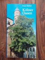 Reiseführer Stadtführer Kölner Oasen - Franz Mathar Lindenthal - Köln Sülz Vorschau