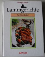 Lammgerichte für Genießer, Norbert Frank; 219 Rezepte Rheinland-Pfalz - Neustadt an der Weinstraße Vorschau