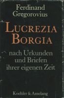 "Lucrezia Borgia" von Ferdinand Gregorovius Sachsen-Anhalt - Leuna Vorschau