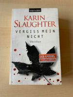 Thriller: Vergiss mein nicht (Karin Slaughter) Buch Nordrhein-Westfalen - Ratingen Vorschau