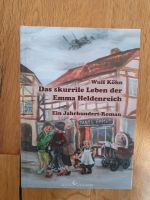 Wulf Köhn DAS SKURRILE LEBEN DER EMMA HELDENREICH Niedersachsen - Hildesheim Vorschau