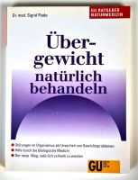 Übergewicht natürlich behandeln von Sigrid Flade Niedersachsen - Rastdorf Vorschau