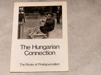 Buch  Foto The Hungarian Connection: Roots of Photojournalism Schleswig-Holstein - Norderstedt Vorschau