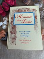 Momente der Liebe ( Buch) Lieder , Gedichte, Erzählungen Nordrhein-Westfalen - Rheinberg Vorschau