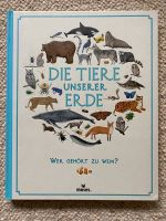 Die Tiere unserer Erde: Wer gehört zu wem? Buch Nordrhein-Westfalen - Recklinghausen Vorschau
