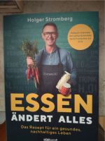 Essen ändert alles von Holger Stromberg; Ernährungsratgeber Bayern - Untermeitingen Vorschau