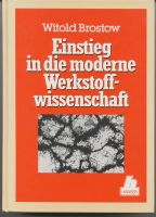 Buch "Einstieg in die moderne Werkstoffwissenschaft" W. Brostow Baden-Württemberg - Horb am Neckar Vorschau