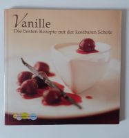 Vanille Die besten Rezepte mit der kostbaren Schote Dresden - Südvorstadt-Ost Vorschau