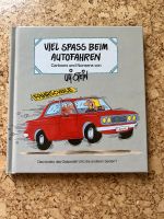 Uli Stein - viel Spaß beim Autofahren Bayern - Grafing bei München Vorschau