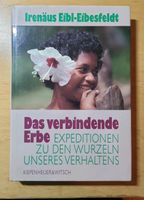 Buch von Eibl-Eibesfeld Das verbindende Erbe Hessen - Gießen Vorschau