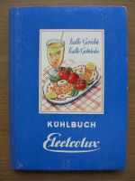 Altes Buch : Kühlbuch Electrolux : Kalte Gerichte, kalte Getränke Düsseldorf - Bilk Vorschau