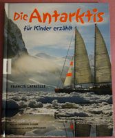 Die Antarktis für Kinder erzählt von Francis Latreille Rheinland-Pfalz - Wöllstein Vorschau