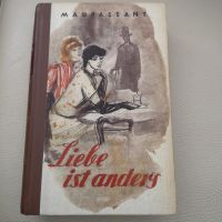 Guy de Maupassant "Liebe ist anders" antiquarische Ausgabe 50er Bayern - Moosburg a.d. Isar Vorschau