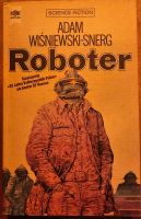 Science fiction ROBOTER AdamW.-Snerg Dystopie Bunker Nordrhein-Westfalen - Troisdorf Vorschau