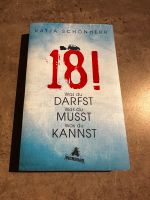 18! Was du darfst was du musst was du kannst Buch Katja schönherr Hessen - Linden Vorschau