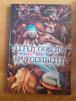 ELFEN, GOBLINS und SPUKGESTALTEN Bildband Düsseldorf - Gerresheim Vorschau