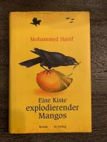 Eine Kiste explodierender Mangos - Mohammed Hanif Stuttgart - Obertürkheim Vorschau