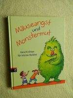 Mäuseangst und Monstermut - Geschichten für kleine Helden  Thasle Leipzig - Altlindenau Vorschau