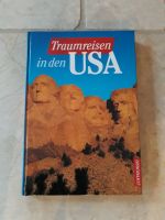 Traumreisen in den USA Buch Bildband Urlaub Amerika Ferien Reise Baden-Württemberg - Sinsheim Vorschau