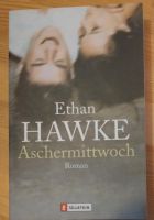 Ethan Hawke Aschermittwoch Taschenbuch Niedersachsen - Braunschweig Vorschau