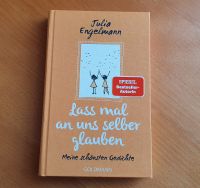 Buch: Julia Engelmann - Lass mal an uns selber glauben - NEU Nordrhein-Westfalen - Haan Vorschau