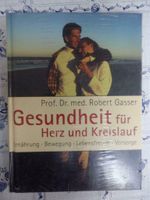 Robert Gasser: Gesundheit für Herz und Kreislauf / neu + OVP Hannover - Vahrenwald-List Vorschau