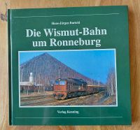 "Die Wismut-Bahn um Ronneburg" Verlag Kenning Baden-Württemberg - Blaustein Vorschau