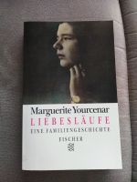 Marguerite Yourcenar. Liebesläufe Saarland - Homburg Vorschau
