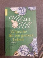 Wünsche für ein ganzes Leben/Roman von Melissa Hill Nordrhein-Westfalen - Moers Vorschau