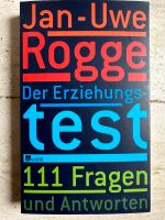 Der Erziehungstest, Jan-Uwe Rogge, 111 Fragen & Antworten Nordrhein-Westfalen - Netphen Vorschau