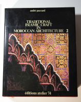 Traditional Islamic Craft in Maroccan Architecture (2 Bücher) Hessen - Schmitten Vorschau