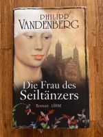 Buch Philipp Vandenberg Die Frau des Seiltänzers Roman Nordrhein-Westfalen - Eitorf Vorschau