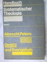 Peters Handbuch Systematisch Theologie Gesetz Evangelium Kirche Baden-Württemberg - Albstadt Vorschau