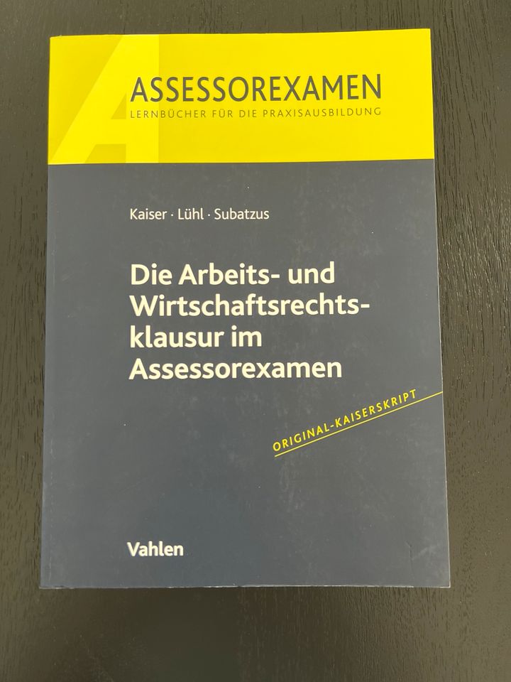 Kaiser Skript Die Arbeits- und Wirtschafsrechtsklausur in Hanau