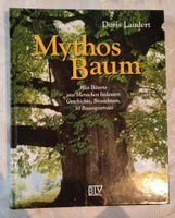 Mythos Baum Was Bäume uns Menschen bedeuten Doris Laudert Bayern - Lehrberg Vorschau