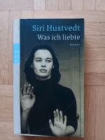 Buch "Was ich liebte" Siri Hustvedt Baden-Württemberg - Freiburg im Breisgau Vorschau