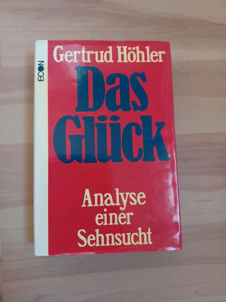 Buch "Das Glück. Analyse einer Sehnsucht. " von Gertrud  Höhler in Rodgau