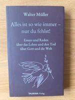 Buch Alles ist so wie immer - nur du fehlst! 9783901257599 Bayern - Saaldorf-Surheim Vorschau